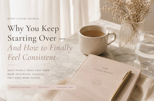 Why You Keep Starting Over — And How to Finally Feel Consistent